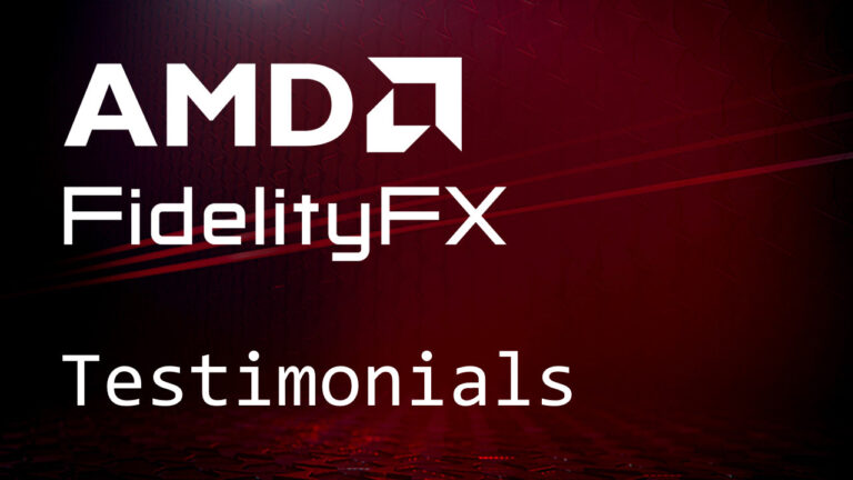 Find out what developers are saying about AMD FidelityFX™