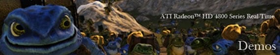 HD-4800-longbnr Radeon™ HD 4800 Series Real-Time Demos - Header Image