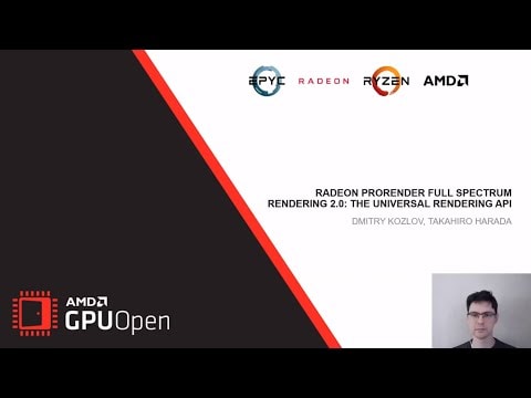 Radeon™ ProRender Full Spectrum Rendering 2.0: The Universal Rendering API - YouTube link