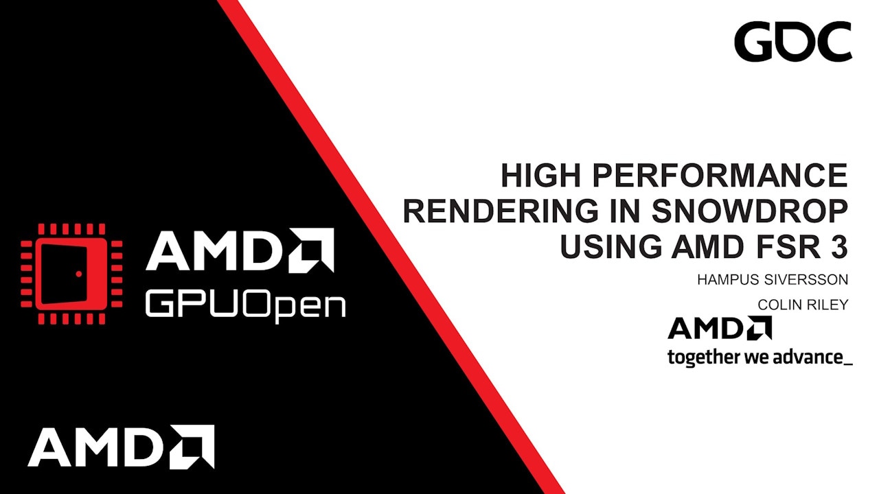 GDC 2024 - High Performance Rendering in Snowdrop using AMD FidelityFX™ Super Resolution 3 (FSR 3) - YouTube link